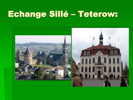 Echange Sillé – Teterow: