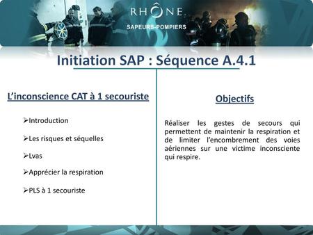 Initiation SAP : Séquence A.4.1 L’inconscience CAT à 1 secouriste