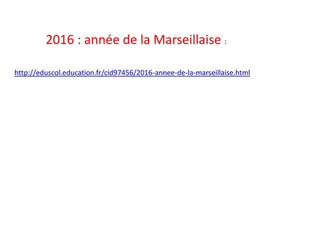2016 : année de la Marseillaise :