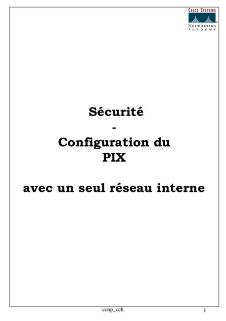 Sécurité - Configuration du PIX avec un seul réseau interne
