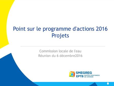 Point sur le programme d'actions 2016 Projets