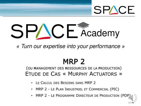 Academy MRP 2 « Turn our expertise into your performance »