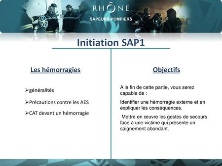 Initiation SAP1 Les hémorragies Objectifs généralités