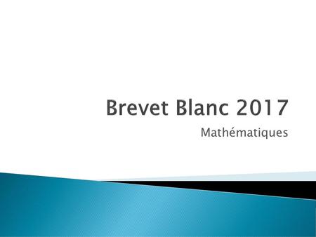 Brevet Blanc 2017 Mathématiques.