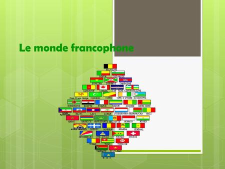 Le monde francophone.