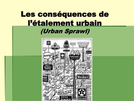 Les conséquences de l’étalement urbain (Urban Sprawl)