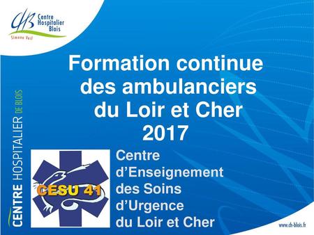 Formation continue des ambulanciers du Loir et Cher 2017