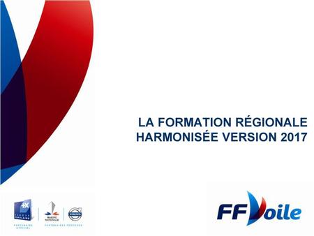 LA formation régionale HARMONISÉE Version 2017