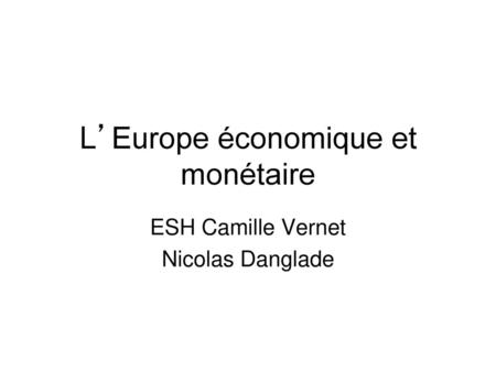 L’Europe économique et monétaire