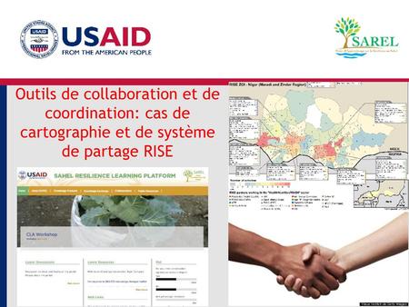 The RISE initiative in 2016-2017 Outils de collaboration et de coordination: cas de cartographie et de système de partage RISE SAREL’s support to the RISE.
