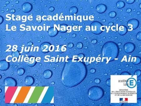 Stage académique Le Savoir Nager au cycle 3 28 juin 2016