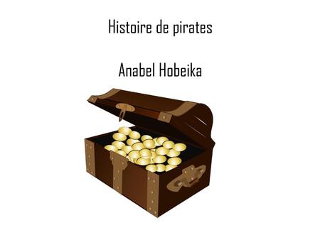 Histoire de pirates Anabel Hobeika