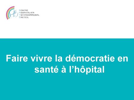 Faire vivre la démocratie en santé à l’hôpital