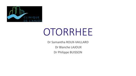 Dr Samantha ROUX-VAILLARD Dr Blanche LAJOUX Dr Philippe BUISSON