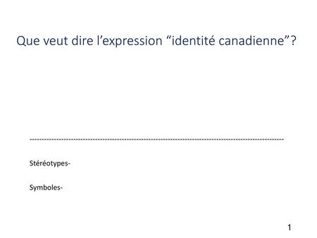 Que veut dire l’expression “identité canadienne”?