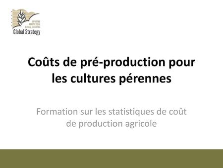 Coûts de pré-production pour les cultures pérennes