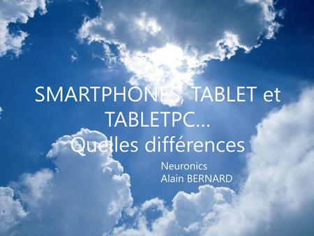 SMARTPHONES, TABLET et TABLETPC… Quelles différences