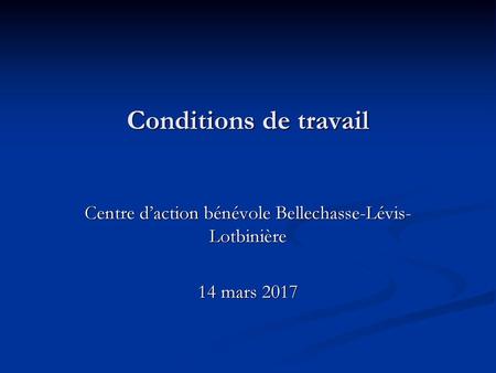Centre d’action bénévole Bellechasse-Lévis-Lotbinière 14 mars 2017