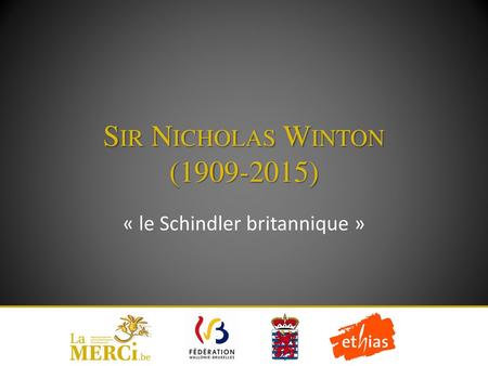 Sir Nicholas Winton (1909-2015) « le Schindler britannique »