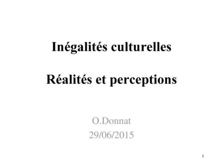 Inégalités culturelles Réalités et perceptions