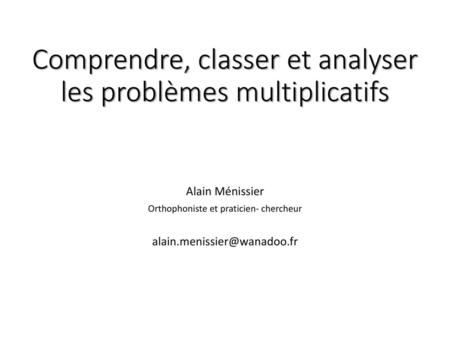 Comprendre, classer et analyser les problèmes multiplicatifs