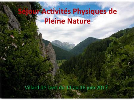 Séjour Activités Physiques de Pleine Nature