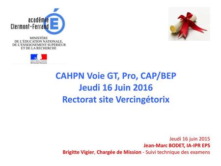 CAHPN Voie GT, Pro, CAP/BEP Jeudi 16 Juin Rectorat site Vercingétorix