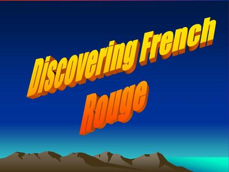 Discovering French Rouge.