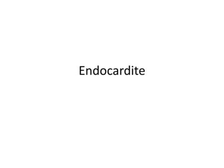 Endocardite.