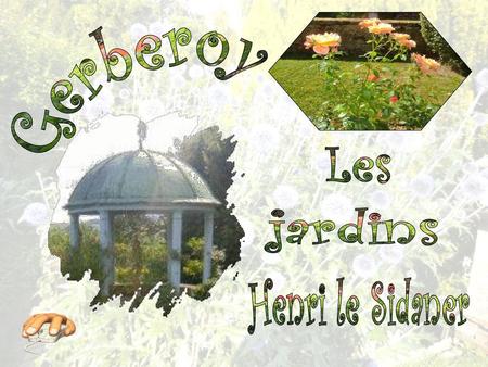 Gerberoy Les jardins Henri le Sidaner.