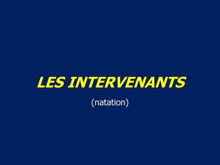 LES INTERVENANTS (natation).