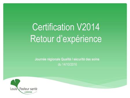 Certification V2014 Retour d’expérience