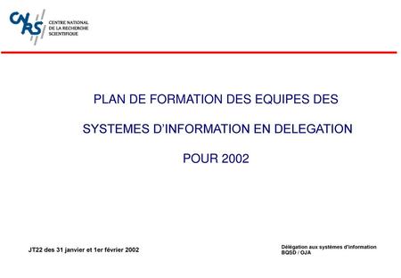 PLAN DE FORMATION DES EQUIPES DES SYSTEMES D’INFORMATION EN DELEGATION