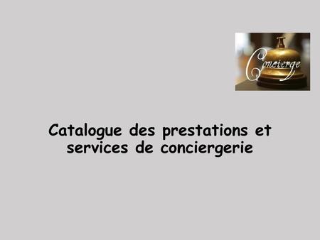 Catalogue des prestations et services de conciergerie