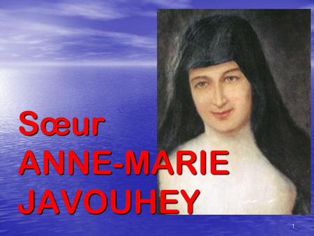 Sœur ANNE-MARIE JAVOUHEY