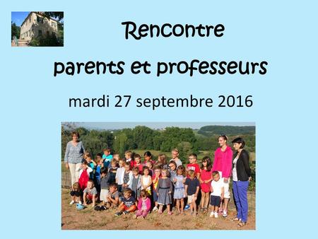 Rencontre parents et professeurs mardi 27 septembre 2016