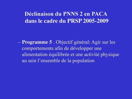 Déclinaison du PNNS 2 en PACA dans le cadre du PRSP