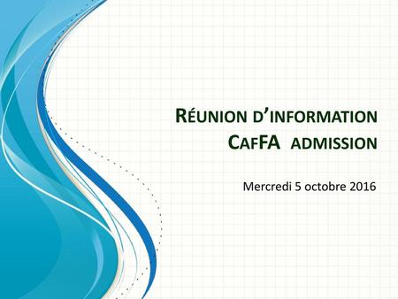 Réunion d’information CafFA admission