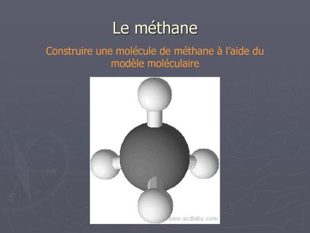 Construire une molécule de méthane à l’aide du modèle moléculaire