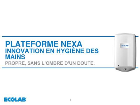 Plateforme Nexa Innovation en hygiène des mains
