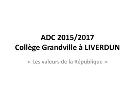 ADC 2015/2017 Collège Grandville à LIVERDUN