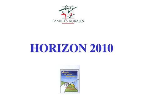 HORIZON 2010.