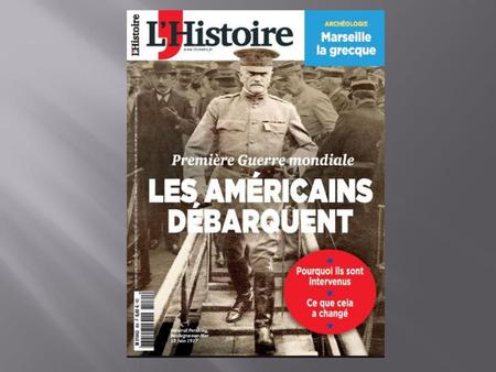 1917, l’Amérique en guerre, l’Histoire n°434 (avril 2017)