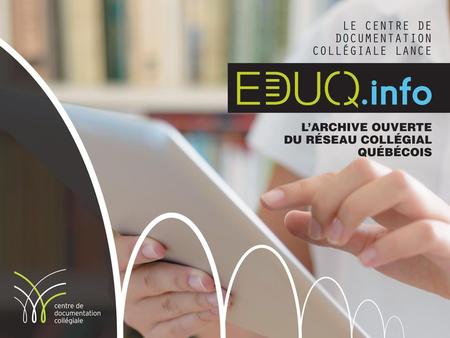 Votre Archive ouverte du réseau collégial québécois