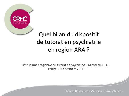 Quel bilan du dispositif de tutorat en psychiatrie en région ARA ?