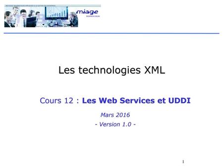 Cours 12 : Les Web Services et UDDI Mars Version 1.0 -