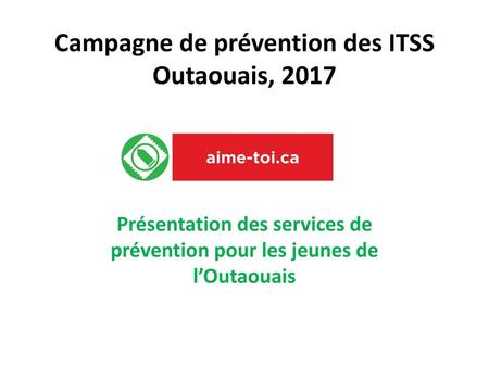 Campagne de prévention des ITSS Outaouais, 2017