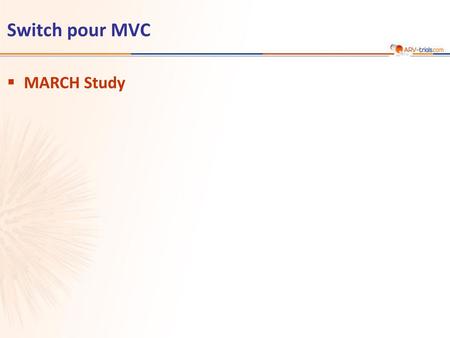 ARV-trial.com Switch pour MVC MARCH Study 1.