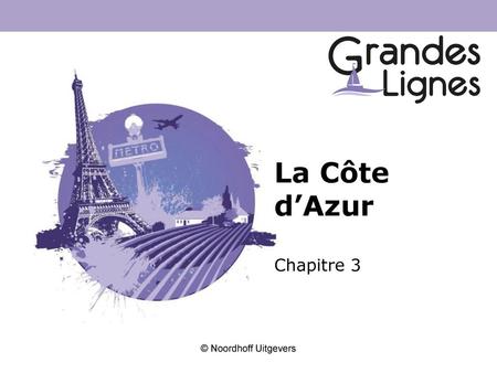 La Côte d’Azur Chapitre 3 © Noordhoff Uitgevers.