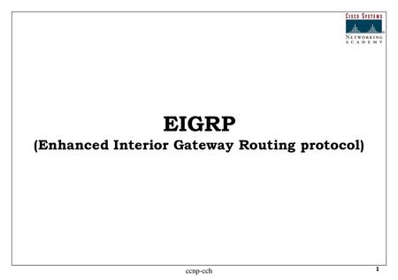 EIGRP (Enhanced Interior Gateway Routing protocol)